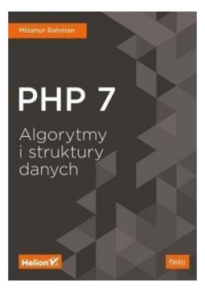 PHP 7 Algorytmy i struktury danych - Rahman Mizanur - książka  wyd. 2018
