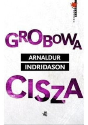 Grobowa cisza - Arnaldur Indridason - książka  wyd. 2010