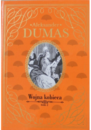 Wojna kobieca Tom II - Aleksander Dumas - książka  wyd. 2015