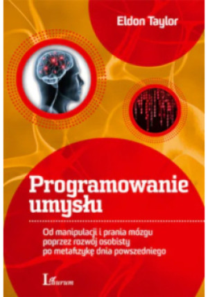 Programowanie umysłu - Eldon Taylor - książka  wyd. 2010