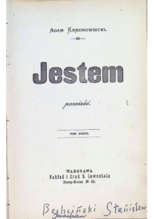 Jestem, Tom 2, 1898r. - Adan Krechowiecki - książka  wyd. 1898