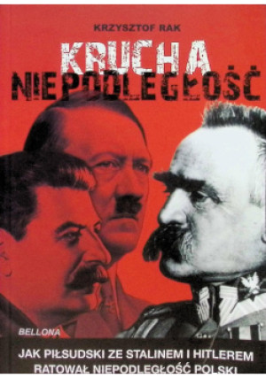 Krucha niepodległość - Krzysztof Rak - książka historyczna wyd. 2025