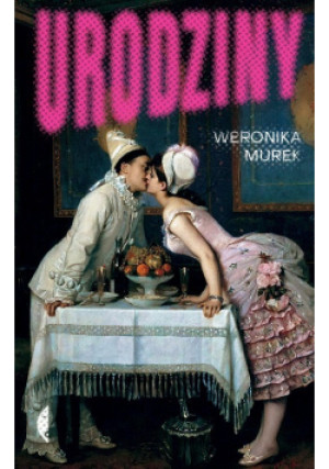 Urodziny - Weronika Murek - książka  wyd. 2025