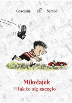 Mikołajek Jak to się zaczęło - Rene Goscinny, Jean-Jacques Sempe - książka  wyd. 2022