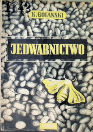 Jedwabnictwo 1949 r. - K. Golański - książka  wyd. 1949