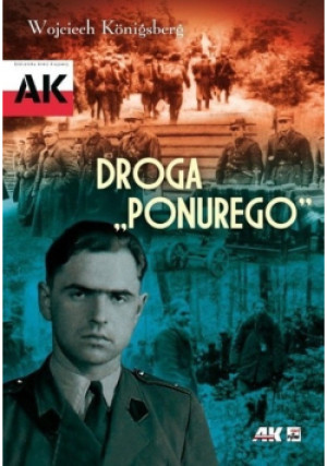 Droga Ponurego - Wojciech Konigsberg - książka historyczna wyd. 2011
