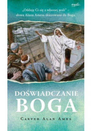 Doświadczanie Boga - Carver Alan Ames - książka  wyd. 2018