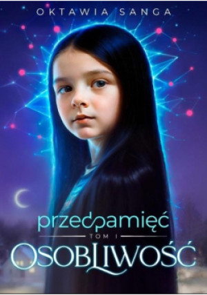 Przedpamięć Tom 1 Osobliwość - Sanga Oktawia - książka  wyd. 2024