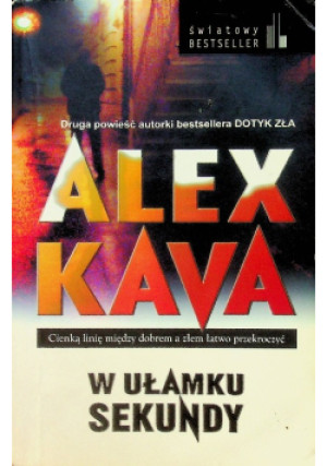 W ułamku sekundy - Alex Kava - książka  wyd. 2008