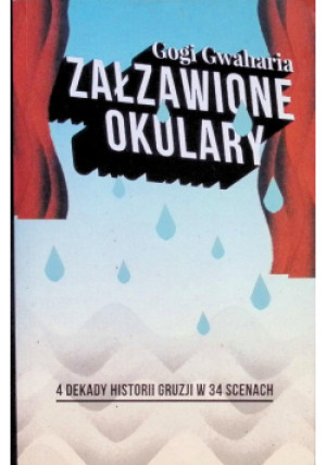 Załzawione okulary - Gogi Gwaharia - książka  wyd. 2018