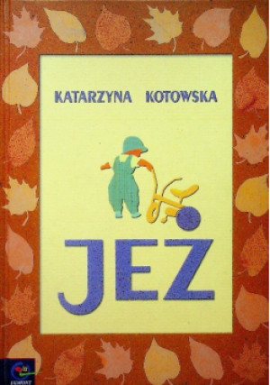 Jeż - Katarzyna Kotowska - książka  wyd. 2003