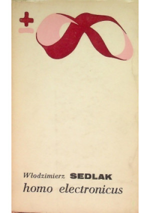 Homo electronicus - Włodzimierz Sedlak - książka  wyd. 1980