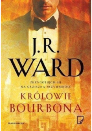 Królowie bourbona - J. R. Ward - książka  wyd. 2017