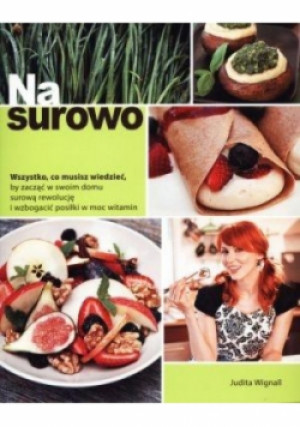 Na surowo - Judita Wignall - książka  wyd. 2013