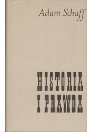 Historia i prawda - Adam Schaff - książka historyczna wyd. 1970