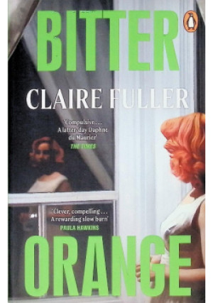 Bitter Orange - Claire Fuller - książka  wyd. 2019