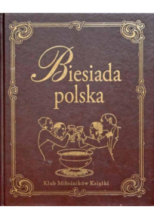 Biesiada polska - W. Łęcka, P. Adamczewski - książka historyczna wyd. 2008