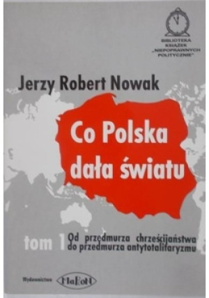 Co Polska dała światu - Jerzy Robert Nowak - książka  wyd. 2001