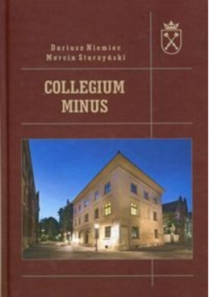 Collegium Minus - Marcin Starzyński, Dariusz Niemiec - książka historyczna wyd. 2015