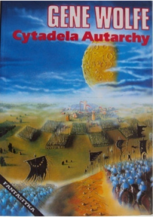 Cytadela Autarchy - Gene Wolfe - książka fantasy wyd. 1995