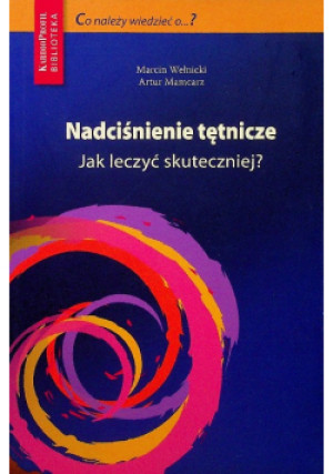 Nadciśnienie tętnicze - Artur Mamcarz - książka  wyd. 2014