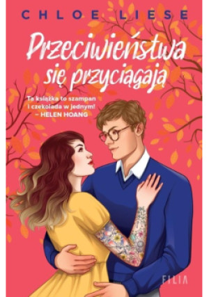 Przeciwieństwa się przyciągają - Chloe Liese - książka  wyd. 2024