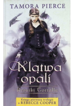 Klątwa opali Tom 1 - Tamora Pierce - książka fantasy wyd. 2013