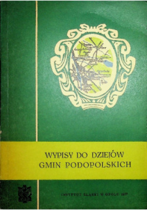 Wypisy do dziejów gmin podopolskich - książka reportaż wyd. 1977