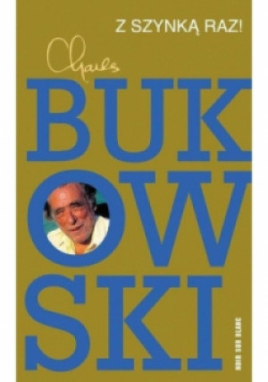 Z szynką raz! - Charles Bukowski - książka  wyd. 2015