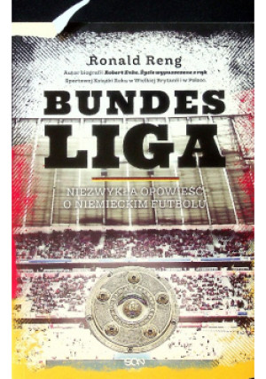Bundesliga - Ronald Reng - książka  wyd. 2017