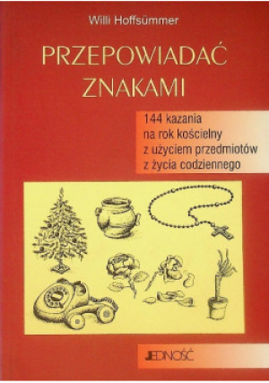 Przepowiadać znakami - Willi Hoffsummer - książka  wyd. 2000