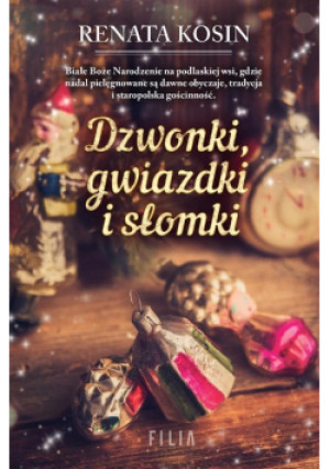 Dzwonki, gwiazdki i słomki - Renata Kosin - książka  wyd. 2021