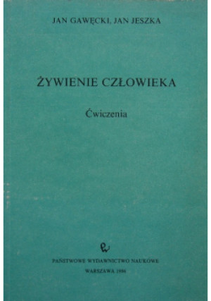 Żywienie człowieka - Jan Gawęcki, Jan Jeszka - książka  wyd. 1986