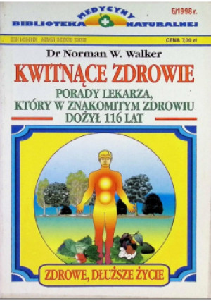 Kwitnące zdrowie - Norman W. Walker - książka  wyd. 1997
