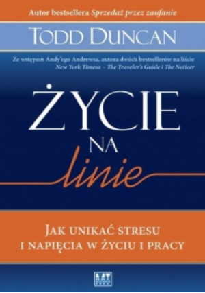 Życie na linie - Todd Duncan - książka  wyd. 2012