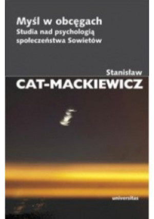 Myśl w obcęgach - Stanisław Cat-Mackiewicz - książka  wyd. 2012