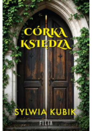 Córka księdza - Sylwia Kubik - książka  wyd. 2025
