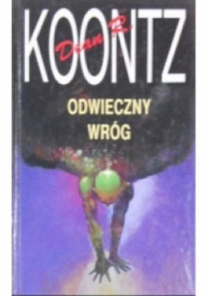 Odwieczny wróg - Dean R. Koontz - książka fantasy wyd. 1999