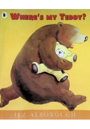 Where's My Teddy? - Jez Alborough - książka  wyd. 2004