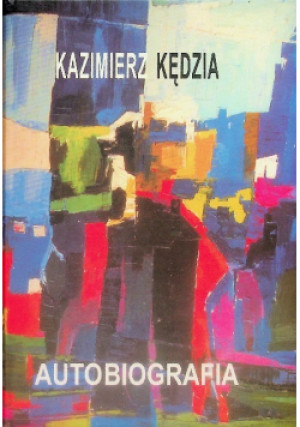 Kędzia autobiografia - Kazimierz Kędzia - książka  wyd. 2007
