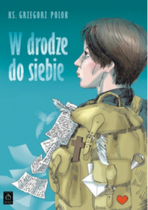 W drodze do siebie - Grzegorz Polok - książka  wyd. 2010