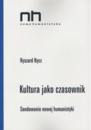 Kultura jako czasownik - Ryszard Nycz - książka  wyd. 2017