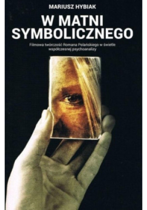 W matni Symbolicznego - Mariusz Hybiak - książka  wyd. 2019