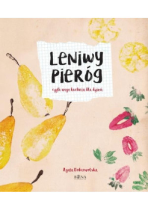 Leniwy Pieróg - Agata Dobrowolska - książka  wyd. 2017