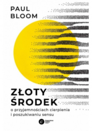 Złoty środek - Paul Bloom - książka  wyd. 2022