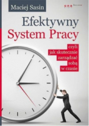 Efektywny System Pracy - Maciej Sasin - książka  wyd. 2016