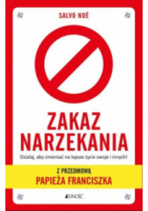Zakaz narzekania - Salvo Noe - książka  wyd. 2019