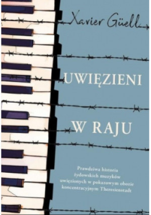 Uwięzieni w raju - Xavier Guell - książka historyczna wyd. 2018