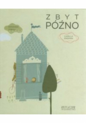 Zbyt późno - Giovanna Zoboli - książka  wyd. 2011