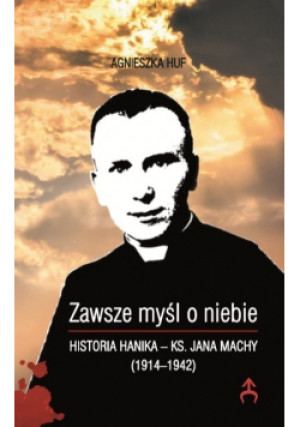 Zawsze myśl o niebie - Agnieszka Huf - książka  wyd. 2020